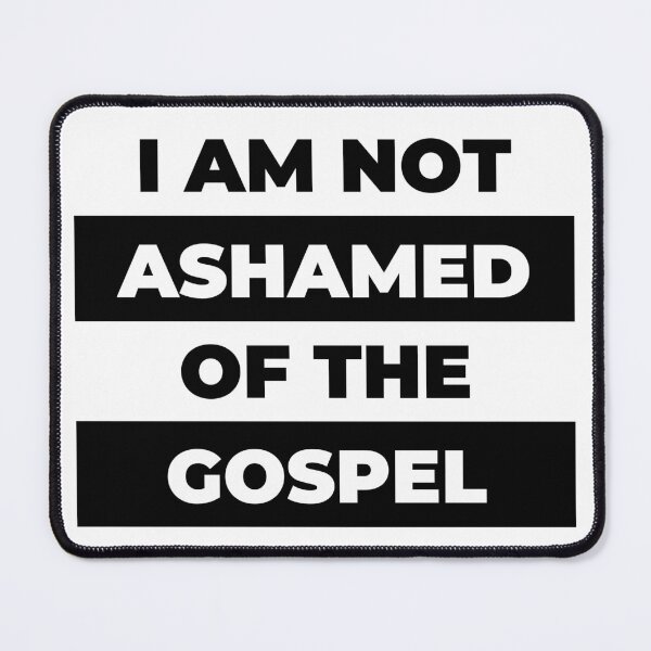 Item preview, I Am Not Ashamed Of The Gospel designed and sold by Ogrelink.