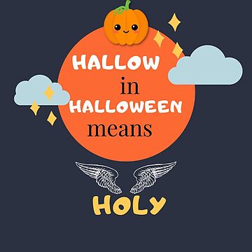 Artwork thumbnail, Hallow in Halloween means holy. by singlecatholic