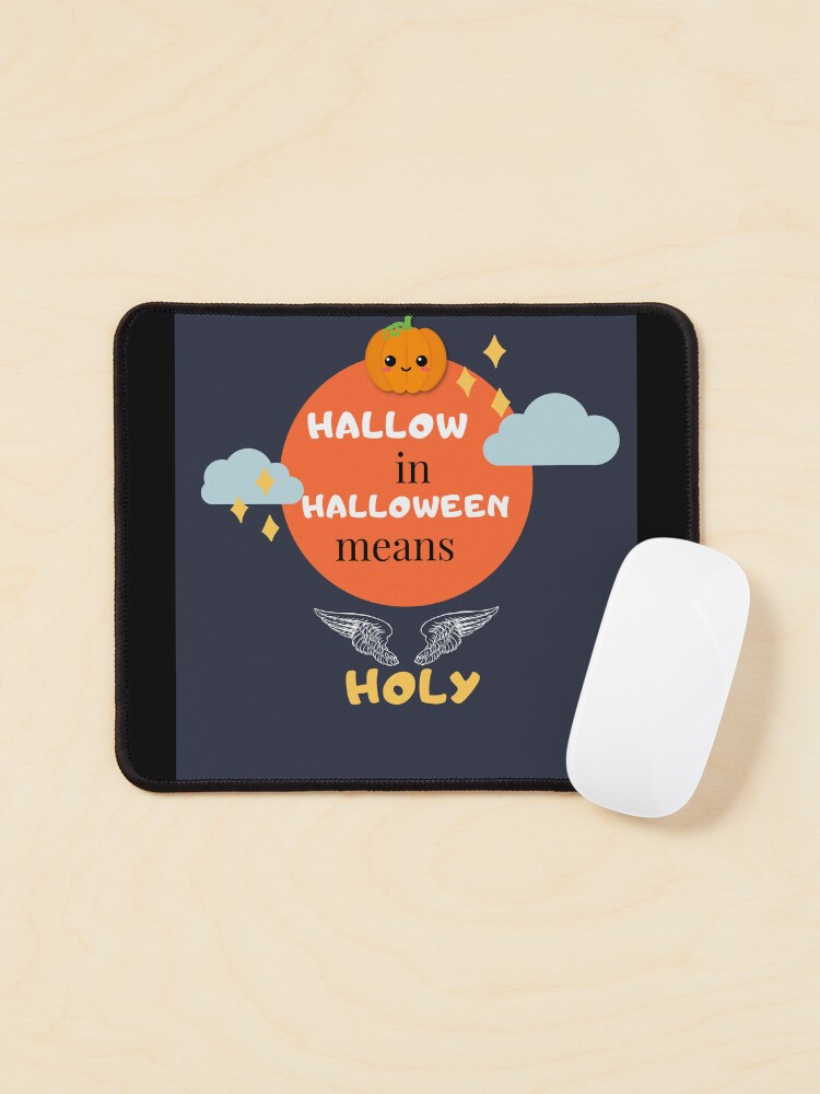 Thumbnail 1 of 5, Mouse Pad, Hallow in Halloween means holy. designed and sold by singlecatholic.