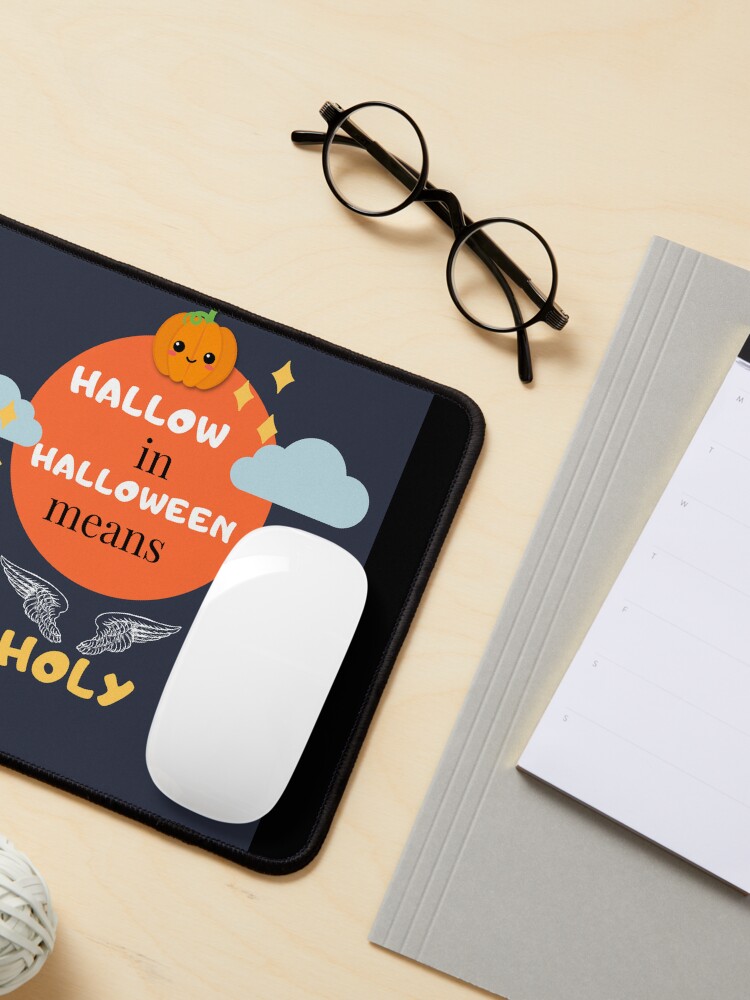 Thumbnail 3 of 5, Mouse Pad, Hallow in Halloween means holy. designed and sold by singlecatholic.