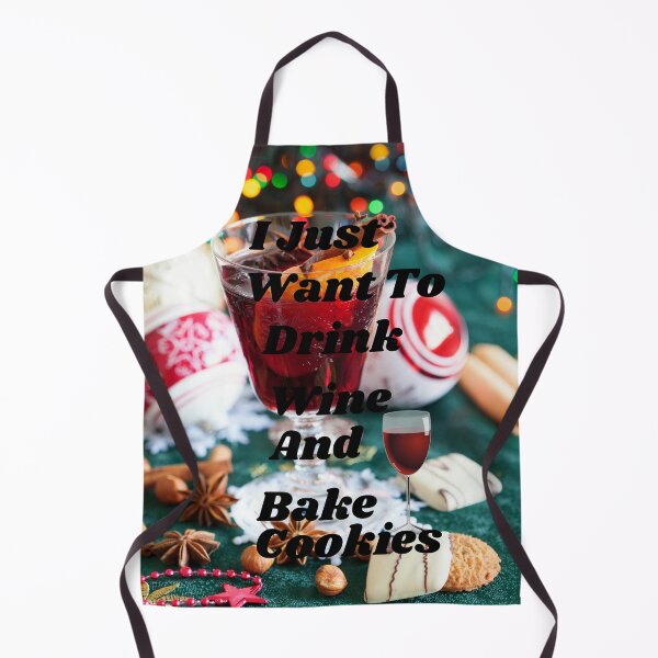 Item preview, I Just Want To Drink Wine And Bake Christmas Cookies designed and sold by Bashini.