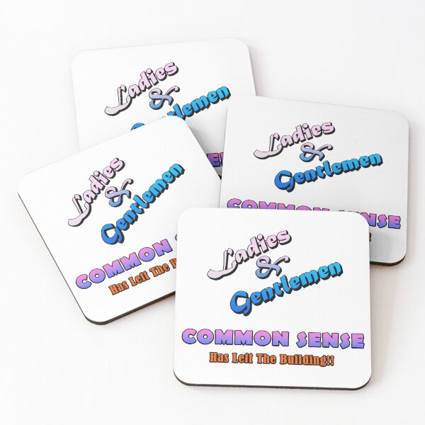 Item preview, Common Sense Has Left The Building Funny Life Quote designed and sold by Getchell-Design.