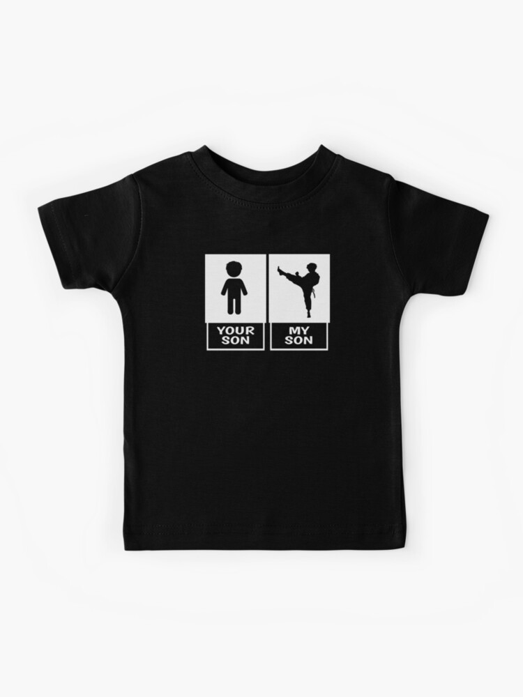 Karate Mom Or Dad T-Shirt Your Son, My Son Karate Mom Or Dad T-Shirt Your Son, My Son