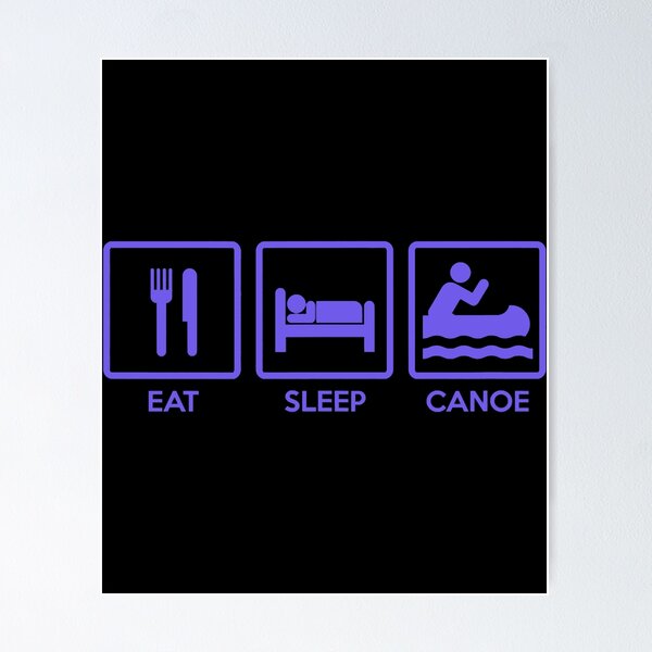 Item preview, Eat Sleep Canoe Funny Canoeing Lover designed and sold by Earthshaker-art.