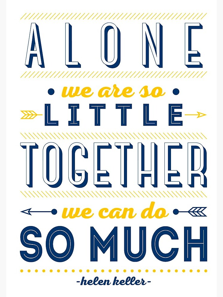 Alone we are so little, together we can do so much by appreciation