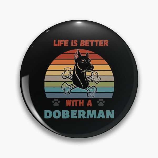 Item preview, Life Is Better With A Doberman dog lover      designed and sold by nagalis.