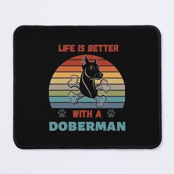 Item preview, Life Is Better With A Doberman dog lover designed and sold by nagalis.