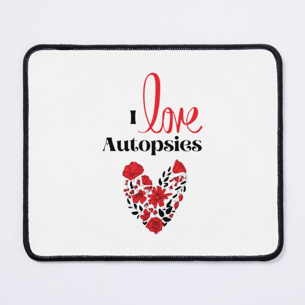 Item preview, I love Autopsies designed and sold by nagalis.