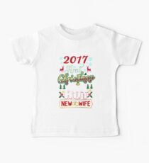 First Christmas With Hot New Wife 2017 Married Couple Baby Tee