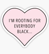 Rooting For Everybody Black Heart Sticker