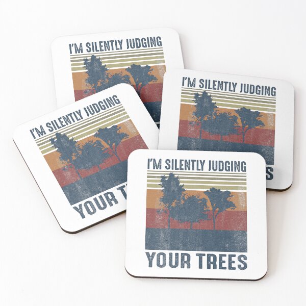 Item preview, I'm Silently Judging Your Trees Funny Arborist Woodworking designed and sold by Earthshaker-art.