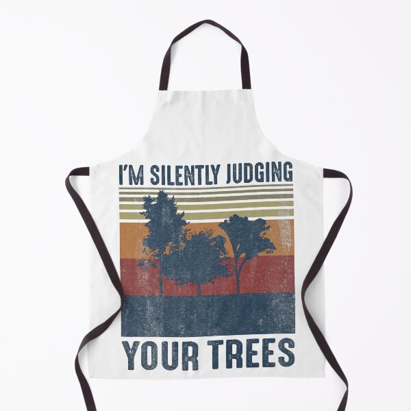 Item preview, I'm Silently Judging Your Trees Funny Arborist Woodworking designed and sold by Earthshaker-art.