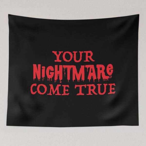 Item preview, Your NIGHTMARE Come true designed and sold by jazzydevil.