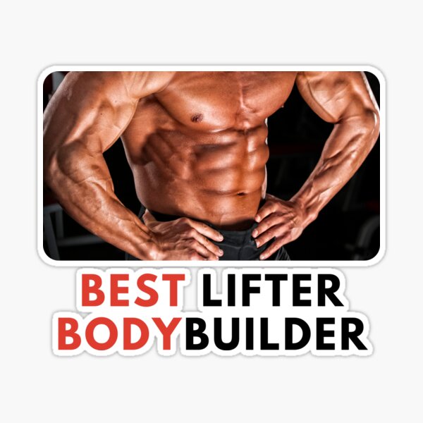 Best Lifter Bodybuilder Funny Gifts For Gym Lovers Sticker for