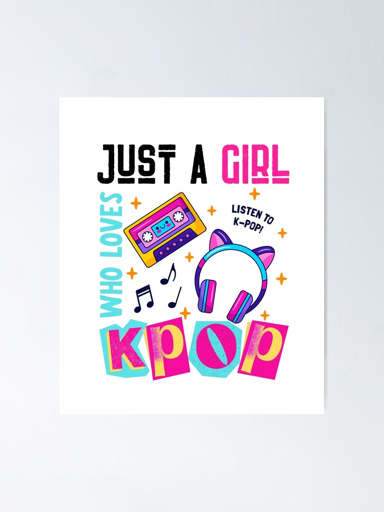Just A Girl Who Loves Kpop Music