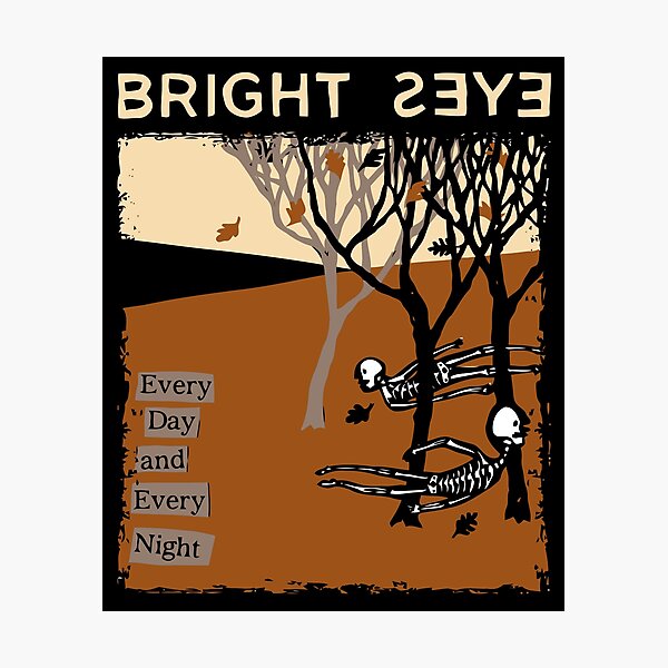 Item preview, Bright Eyes "Every Day and Every Night" designed and sold by Zeemaliks.