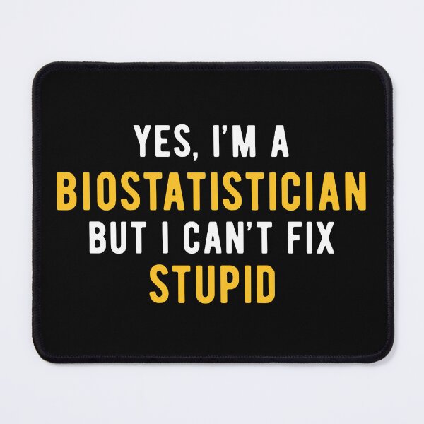 Item preview, Biostatistics Biostatistician Funny designed and sold by NestaReign.