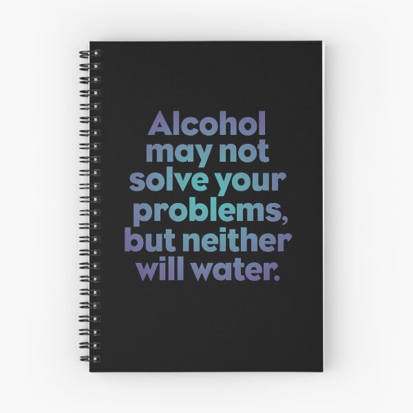 Item preview, Alcohol may not solve all your problems, but neither will water. v.1 designed and sold by x1brett.