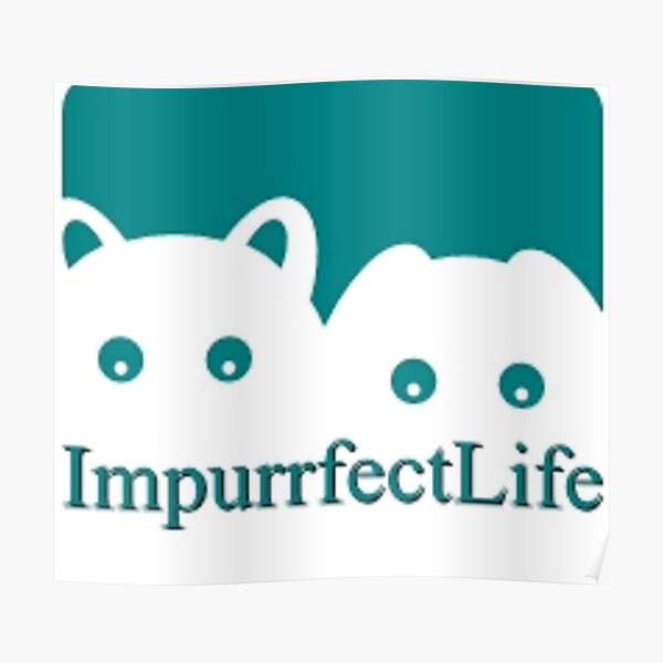 Impurrfectlife Poster