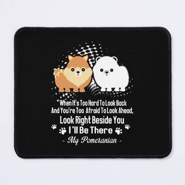 Item preview, My Pomeranian - Look Right Beside You I'll Be There designed and sold by UnknownArtistt.