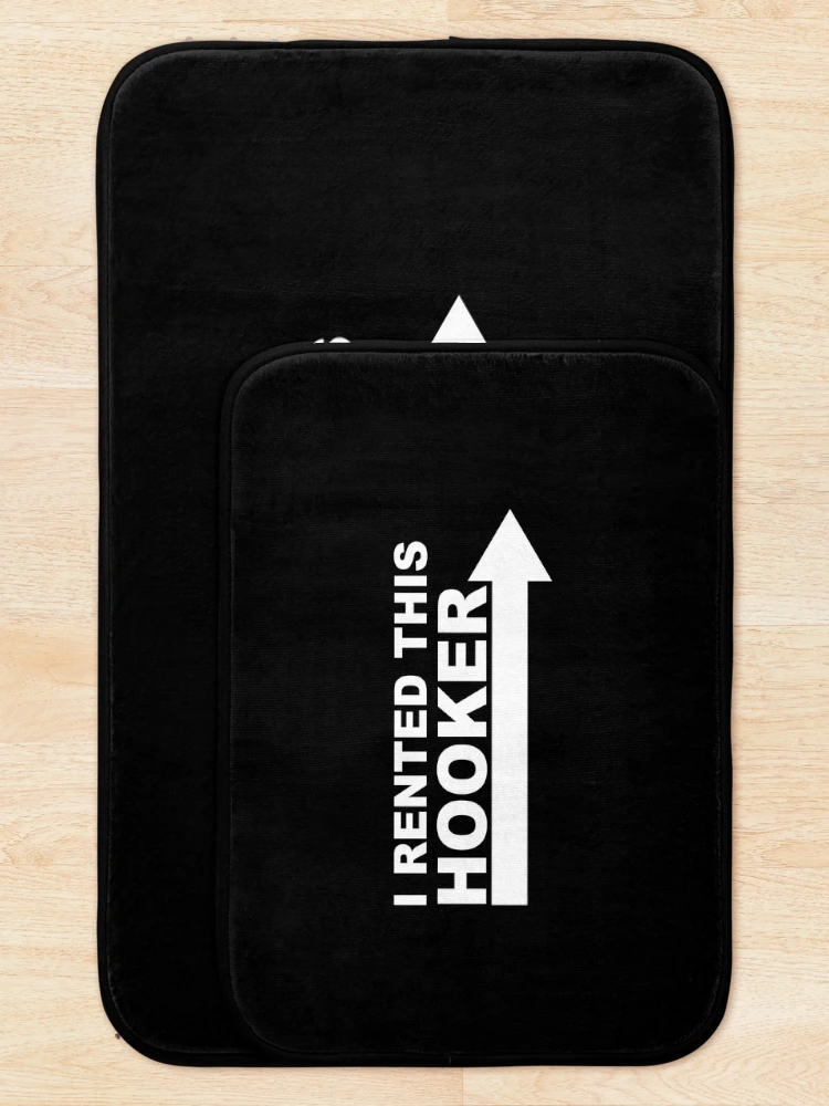 Thumbnail 5 of 6, Bath Mat, I Rented This Hooker designed and sold by Express YRSLF.
