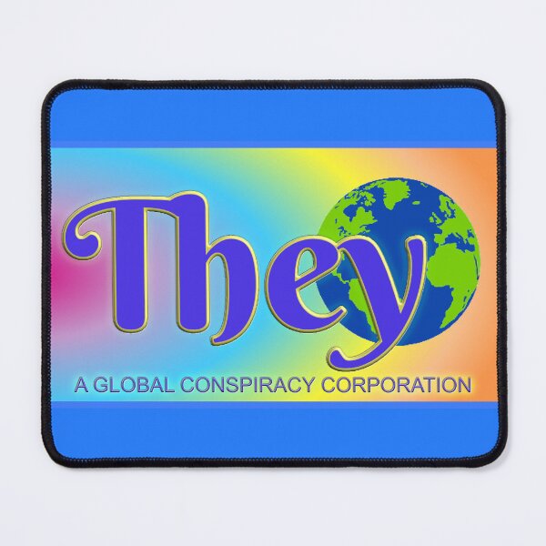 Item preview, THEY - A Global Conspiracy Corporation designed and sold by Dis-An-Dat.