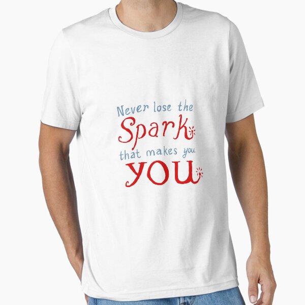 Item preview, Never lose the spark that makes you you designed and sold by Mellymade Design.