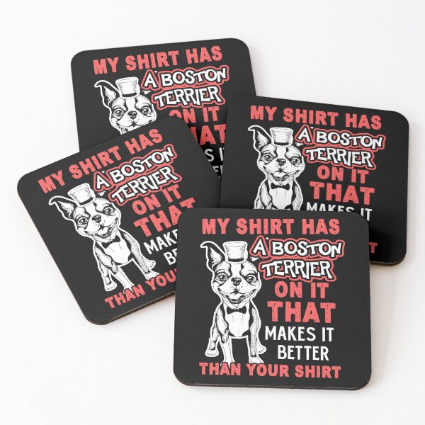 Item preview, My Shirt Has A Boston Terrier On It designed and sold by UnknownArtistt.