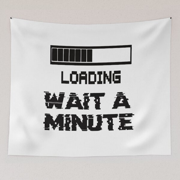 Item preview, Very funny t-shirt Loading wait a minute designed and sold by cordmarcos.