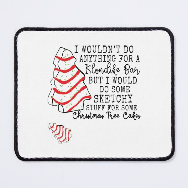 Item preview, I Wouldn’t Do Anything For A Klondike But I Would Do Some Sketchy designed and sold by shlebah.