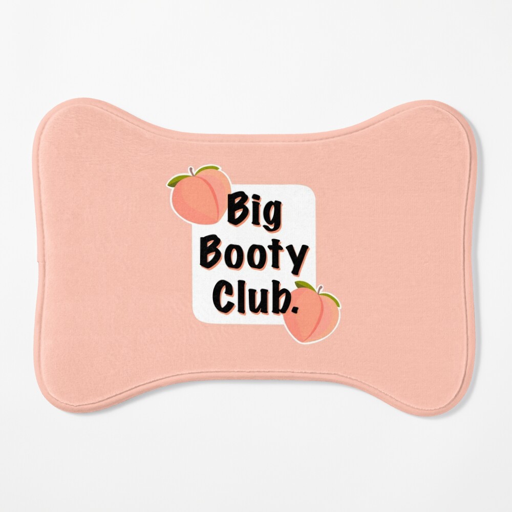 Big booty club