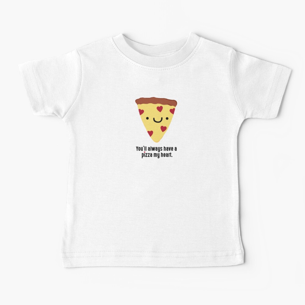 Pizza My Heart Baby T-Shirt