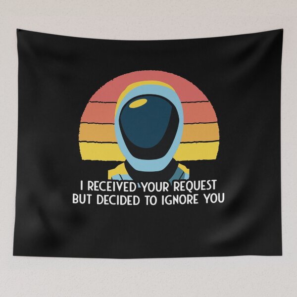 Item preview, Murderbot Diaries SecUnit Error Message, I Received Your Request but Decided to Ignore You designed and sold by jutulen.