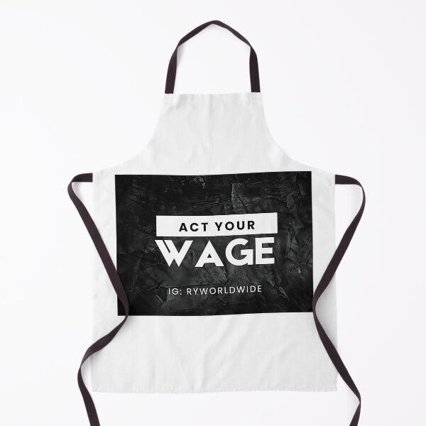 Item preview, Act Your Wage Ry  designed and sold by heatherhalfpe.