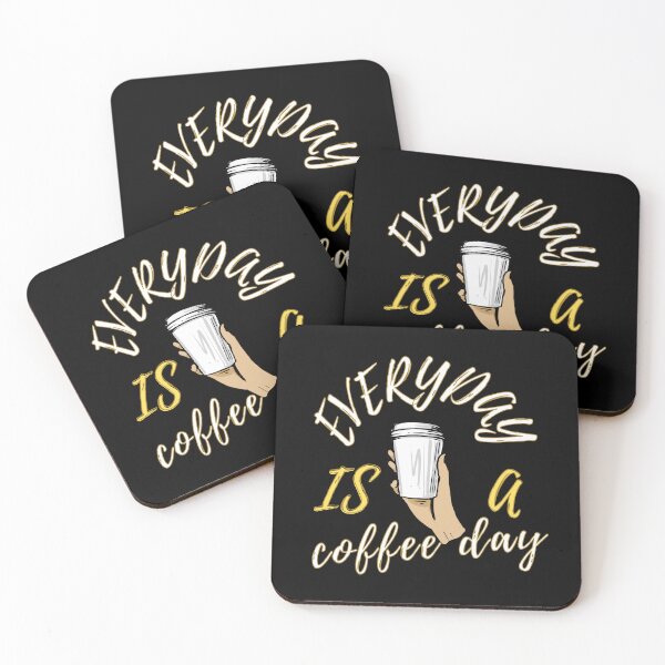 Item preview, EVERY DAY IS A COFFEE DAY-HAPPY. designed and sold by stopamoment.