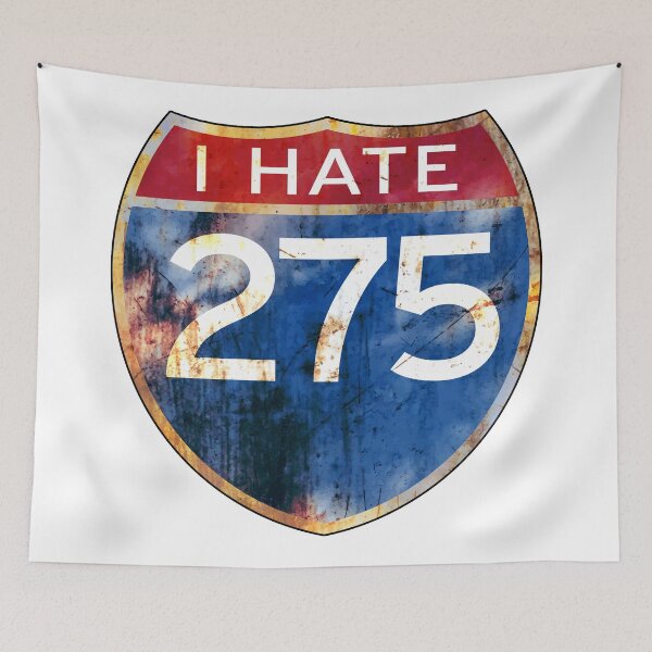 Item preview, I Hate Interstate 275 Highway Michigan Ohio Kentucky Tennessee Georgia Florida designed and sold by DESTINATIONS DECAL.