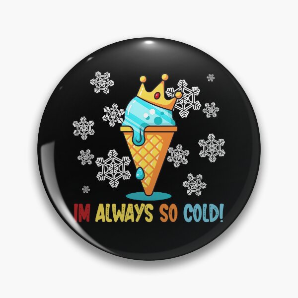 Item preview, Im Always So Cold. Unique Design. Funny Quote with King ice cream cartoon vector icon illustration. designed and sold by OneOrb.
