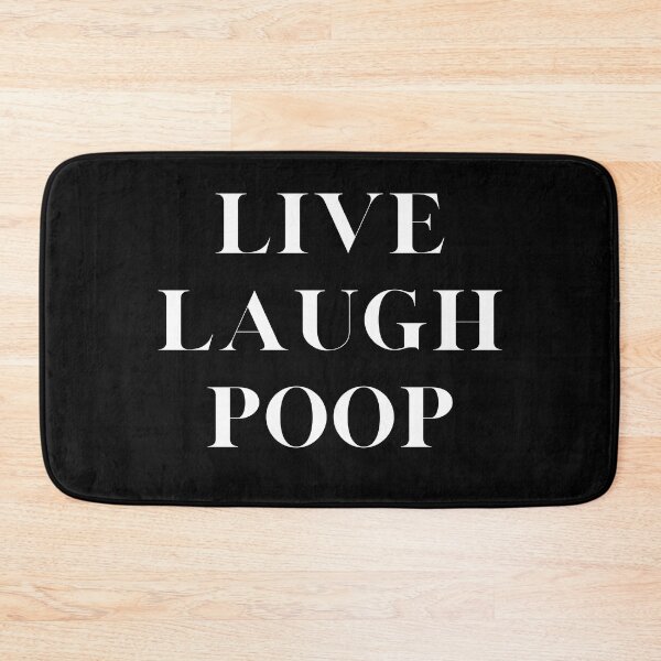 Artikelvorschau, Live Laugh Poop - Lustige einfache Schwarz-Weiß-Schriftart - ironische Meme-Satire entworfen und verkauft von sweary12.