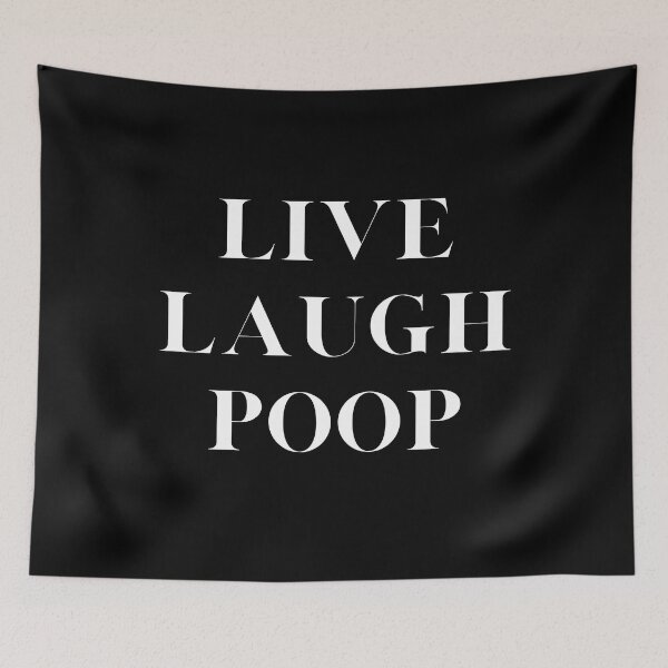 Item preview, Live Laugh Poop - Funny Black & white simple font - meme ironic satire designed and sold by sweary12.