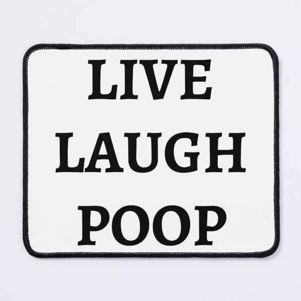 Item preview, Live Laugh Poop - Funny Black & white simple font - meme ironic satire designed and sold by sweary12.