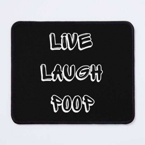 Item preview, Live Laugh Poop - Funny Black & white simple font - meme ironic satire designed and sold by sweary12.