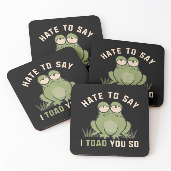 Item preview, Hate To Say I Toad You So Frog Funny Pun  designed and sold by alenaz.