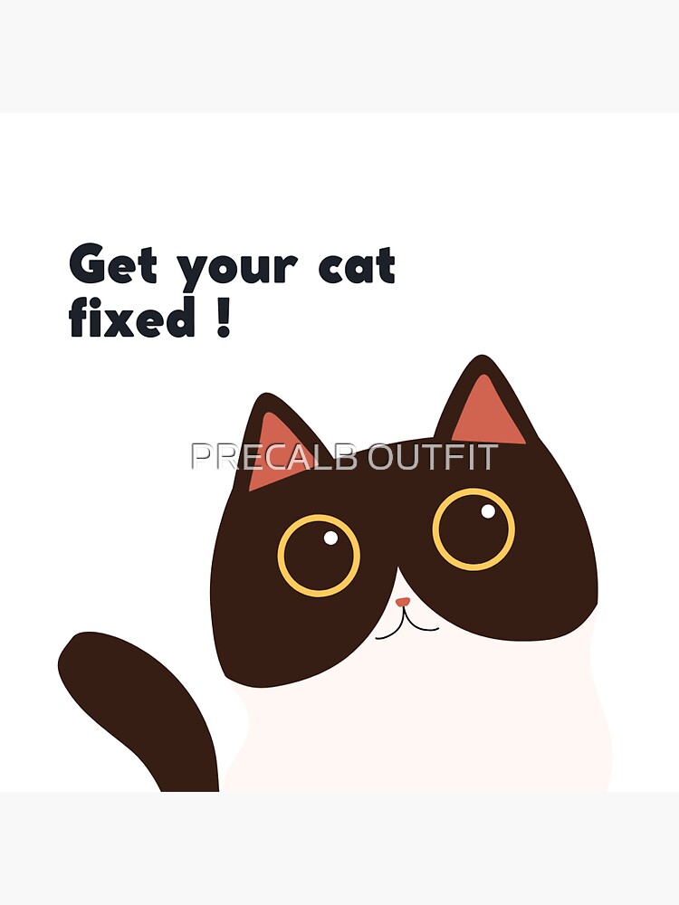 " Get your cat fixed stickers" Sticker for Sale by Calboutfit Redbubble