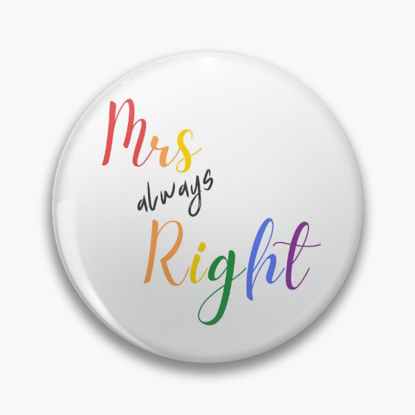 Item preview, Mrs. Always Right designed and sold by PopFabrik.