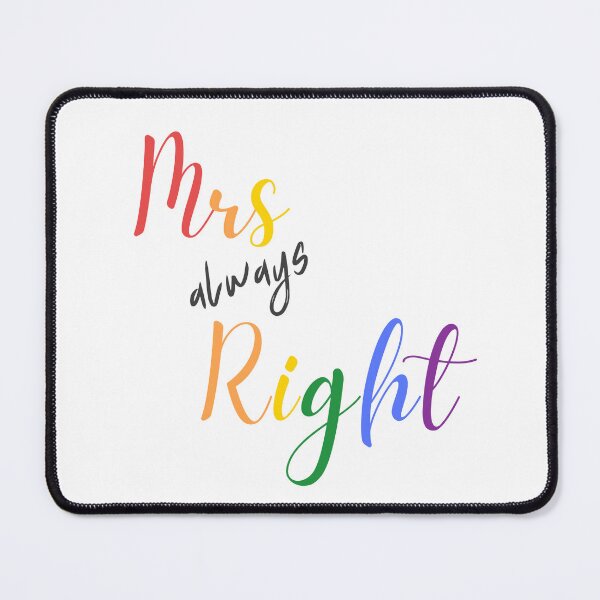 Item preview, Mrs. Always Right designed and sold by PopFabrik.