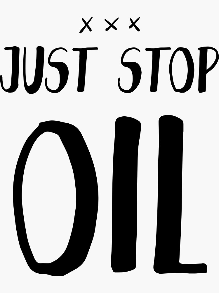 "JUST STOP OIL" Sticker for Sale by PabloRomagnoli Redbubble