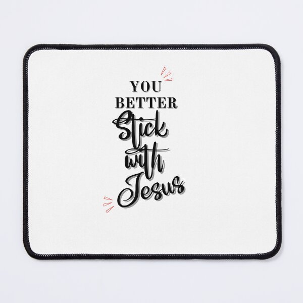 Item preview, im stickin with jesus designed and sold by DareDreams.