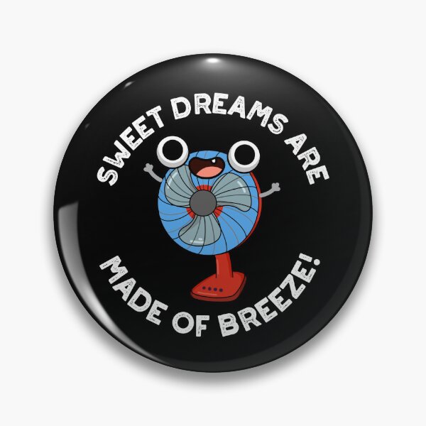 Item preview, Sweet Dreams Are Made of Breeze Funny Fan Puns (Dark BG) designed and sold by punnybone.