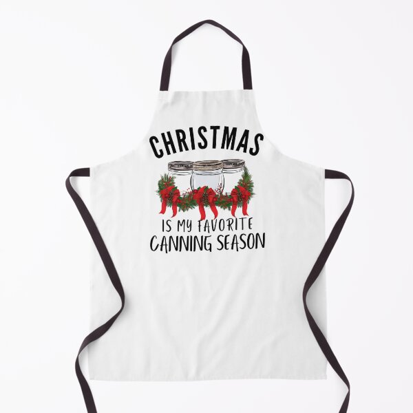 Item preview, Christmas Is My Favorite Canning Season designed and sold by AloraDawnEve.