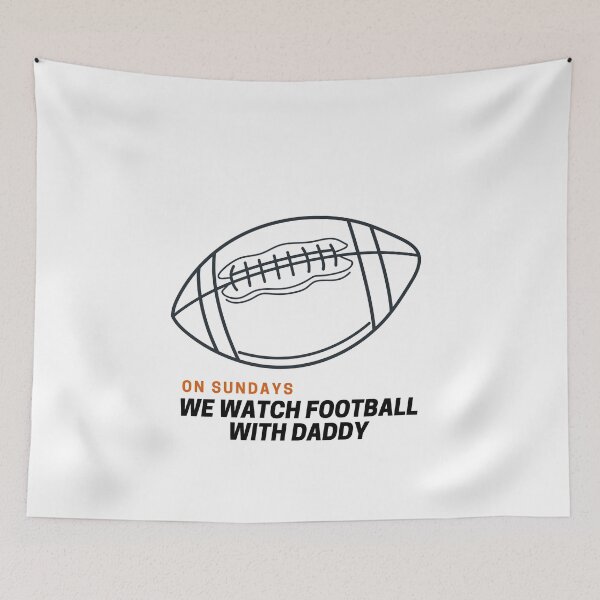 Item preview, Funny On Sundays We Watch Football with Daddy designed and sold by TheCreativeFab.